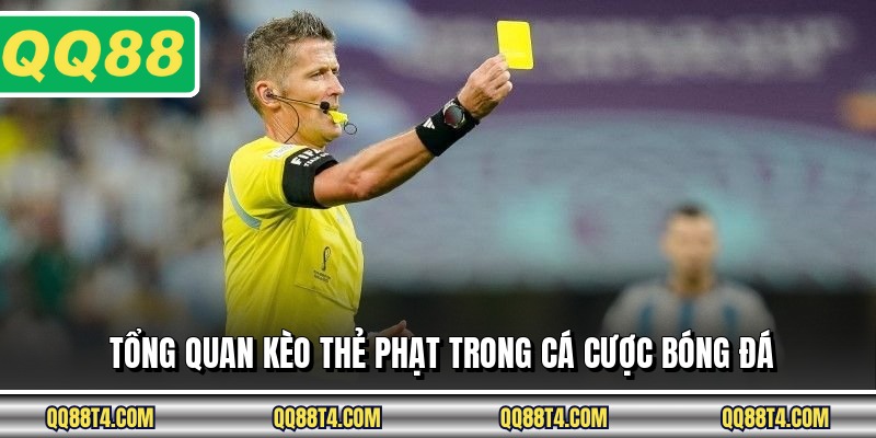 Tổng quan kèo thẻ phạt trong cá cược bóng đá